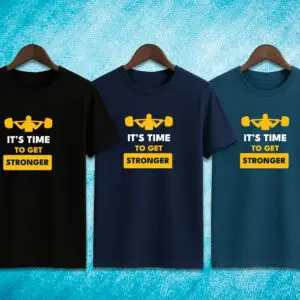 It's Time to get Stronger Half Sleeve Round Neck Cotton T-Shirt