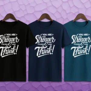 You are Stronger Than You Think Half Sleeve Round Neck Cotton T-Shirt