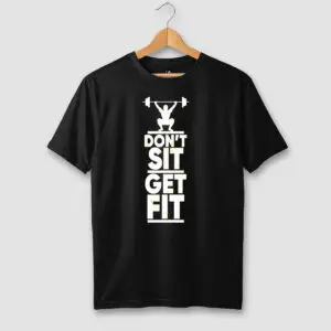 Don't Sit Get Fit Half Sleeve Cotton T-Shirt